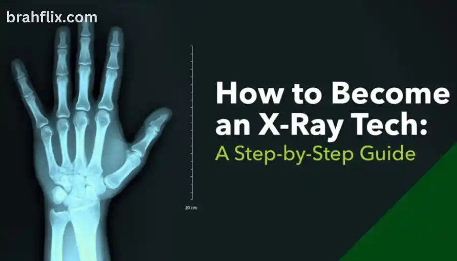 How to Become an X-Ray Tech