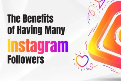 6 Benefits of Increasing Followers on Instagram